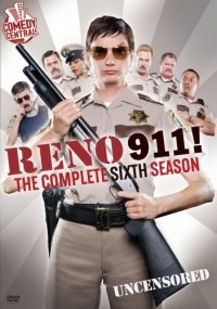 Reno 911!: The Complete Sixth Season Reno 911!: The Complete Sixth Season