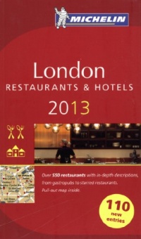MICHELIN Guide London 2013: Restaurants & Hotels (Michelin Guide/Michelin) MICHELIN Guide London 2013: Restaurants & Hotels (Michelin Guide/Michelin)