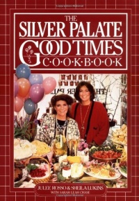 The Silver Palate Good Times Cookbook The Silver Palate Good Times Cookbook