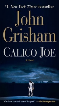 Calico Joe: A Novel Calico Joe: A Novel