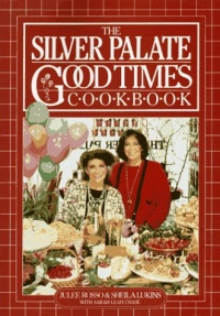 The Silver Palate Good Times Cookbook The Silver Palate Good Times Cookbook