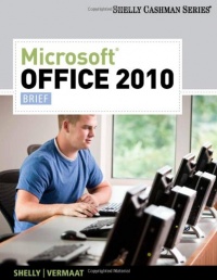 Microsoft Office 2010: Brief (Shelly Cashman Series)