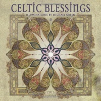Celtic Blessings 2013 Wall Calendar Celtic Blessings 2013 Wall Calendar