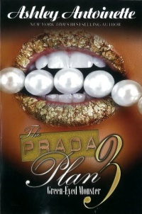 The Prada Plan 3: Green-Eyed Monster The Prada Plan 3: Green-Eyed Monster