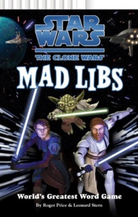 Star Wars: The Clone Wars Mad Libs