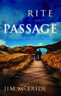 Rite of Passage: A Father's Blessing Rite of Passage: A Father's Blessing