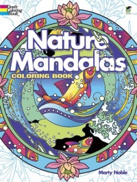 Nature Mandalas Coloring Book (Dover Coloring Books) Nature Mandalas Coloring Book (Dover Coloring Books)
