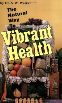 The Natural Way to Vibrant Health The Natural Way to Vibrant Health