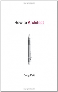 How to Architect How to Architect