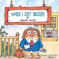 When I Get Bigger When I Get Bigger