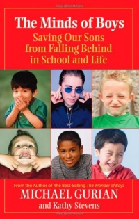 The Minds of Boys: Saving Our Sons From Falling Behind in School and Life