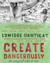 Create Dangerously: The Immigrant Artist at Work (Vintage Contemporaries)