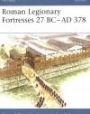 Roman Legionary Fortresses 27 BC-AD 378