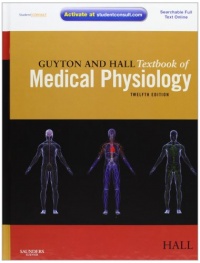 Guyton and Hall Textbook of Medical Physiology: with STUDENT CONSULT Online Access, 12e (Guyton Physiology)