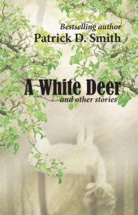 A White Deer And Other Stories, by the author of A Land Remembered A White Deer And Other Stories, by the author of A Land Remembered