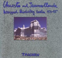 Christo and Jeanne-Claude: Wrapped Reichstag, Berlin 1971-95: A Documentation Exhibition = Eine Dokumentationsausstellung (Specials)