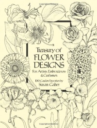 Treasury of Flower Designs for Artists, Embroiderers and Craftsmen (Dover Pictorial Archive) Treasury of Flower Designs for Artists, Embroiderers and Craftsmen (Dover Pictorial Archive)