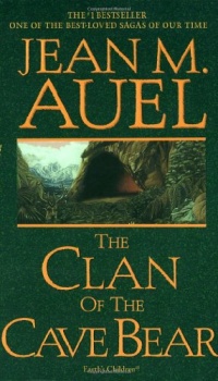 The Clan of the Cave Bear (Earth's Children, Book One) The Clan of the Cave Bear (Earth's Children, Book One)