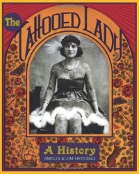 The Tattooed Lady: A History The Tattooed Lady: A History