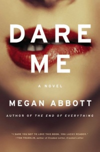 Dare Me: A Novel Dare Me: A Novel