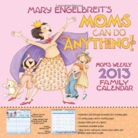 Mary Engelbreit's Moms Can Do Anything! Weekly 2013 Family Calendar