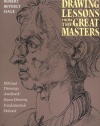 Drawing Lessons from the Great Masters: 45th Anniversary Edition