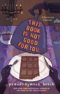 This Book Is Not Good For You (Secret, Bk 3) This Book Is Not Good For You (Secret, Bk 3)