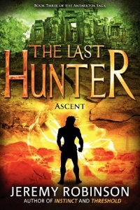 The Last Hunter - Ascent (Book 3 of the Antarktos Saga) The Last Hunter - Ascent (Book 3 of the Antarktos Saga)