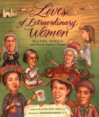 Lives of Extraordinary Women: Rulers, Rebels (and What the Neighbors Thought) Lives of Extraordinary Women: Rulers, Rebels (and What the Neighbors Thought)