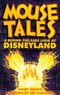 Mouse Tales: A Behind-The-Ears Look at Disneyland Mouse Tales: A Behind-The-Ears Look at Disneyland