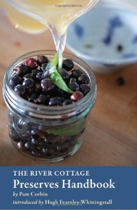 The River Cottage Preserves Handbook The River Cottage Preserves Handbook
