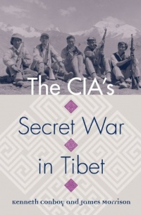 The CIA's Secret War in Tibet (Modern War Studies) The CIA's Secret War in Tibet (Modern War Studies)