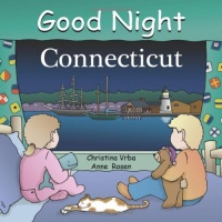 Good Night Connecticut (Good Night Our World series) Good Night Connecticut (Good Night Our World series)