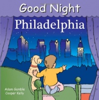 Good Night Philadelphia (Good Night Our World series) Good Night Philadelphia (Good Night Our World series)