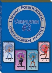 Urban Rebounding Workout DVD, Compilation 3 Urban Rebounding Workout DVD, Compilation 3