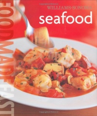 Williams-Sonoma: Seafood: Food Made Fast Williams-Sonoma: Seafood: Food Made Fast