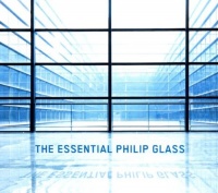 Essential Philip Glass