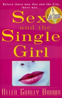 Sex and The Single Girl: Before There Was Sex in the City, There Was (Cult Classics) Sex and The Single Girl: Before There Was Sex in the City, There Was (Cult Classics)