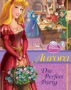 Disney Princess: Aurora: The Perfect Party (Disney Princess Chapter Book)