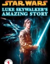 Star Wars: Luke Skywalker's Amazing Story