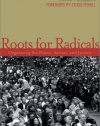 Roots for Radicals: Organizing for Power, Action, and Justice