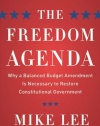 The Freedom Agenda: Why a Balanced Budget Amendment is Necessary to Restore Constitutional Government