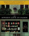 The Sweet Life in Paris: Delicious Adventures in the World's Most Glorious - and Perplexing - City