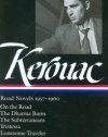 Jack Kerouac: Road Novels 1957-1960: On the Road / The Dharma Bums / The Subterraneans / Tristessa / Lonesome Traveler / Journal Selections (Library of America)