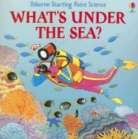 What's Under the Sea (Starting Point Science) What's Under the Sea (Starting Point Science)