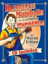 Bluegrass Mandolin for the Complete Ignoramus! (Book & CD set) Bluegrass Mandolin for the Complete Ignoramus! (Book & CD set)