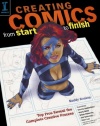 Creating Comics from Start to Finish: Top Pros Reveal the Complete Creative Process