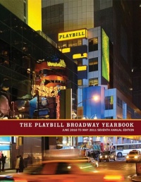 The Playbill Broadway Yearbook: June 2010 to May 2011, Seventh Annual Edition