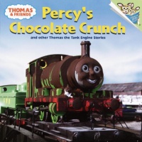 Percy's Chocolate Crunch: And Other Thomas the Tank Engine Stories (Thomas & Friends) Percy's Chocolate Crunch: And Other Thomas the Tank Engine Stories (Thomas & Friends)