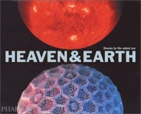 Heaven & Earth: Unseen By The Naked Eye Heaven & Earth: Unseen By The Naked Eye